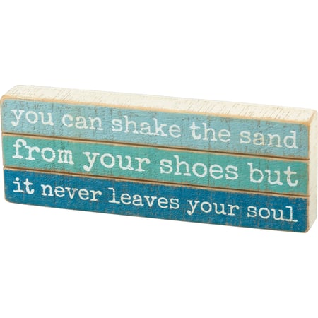 The Sand Never Leaves Your Soul Slat Block Sign - Wood