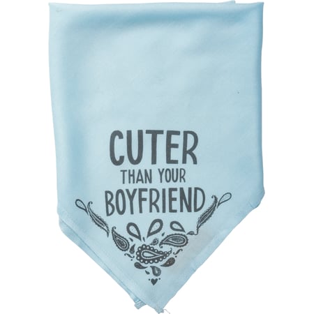 Cuter Than Your Boyfriend Small Pet Bandana - Rayon