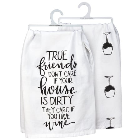True Friends Care If You Have Wine Kitchen Towel - Cotton