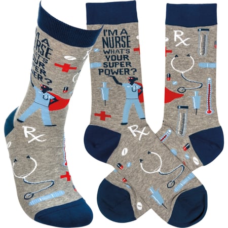 I'm A Nurse What's Your Super Power Socks - Cotton, Nylon, Spandex