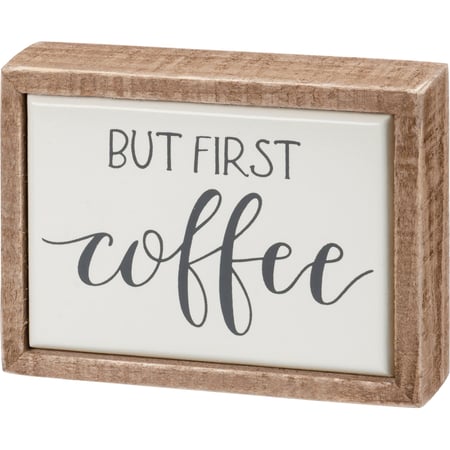 But First Coffee Box Sign Mini - Wood