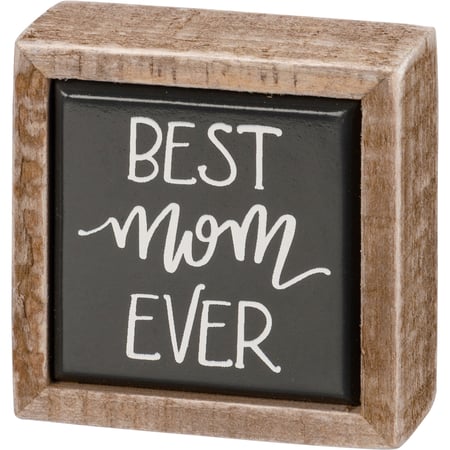 Best Mom Ever Box Sign Mini - Wood