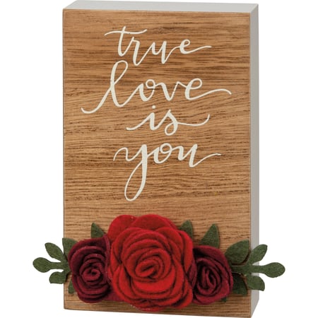 True Love Is You Block Sign - Wood, Felt