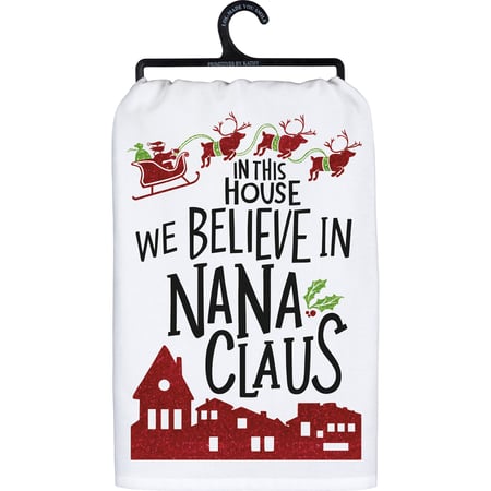 We Believe In Nana Claus Kitchen Towel - Cotton, Glitter