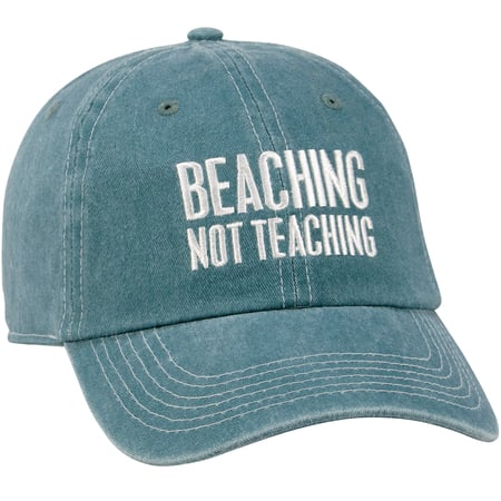 Beaching Not Teaching Baseball Cap - Cotton, Metal