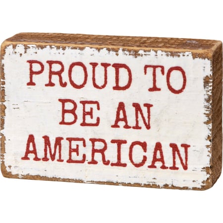 Proud To Be An American Block Sign - Wood