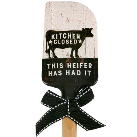 Kitchen Closed This Heifer Has Had It Spatula - Silicone, Wood
