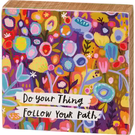 Do Your Thing Follow Your Path Block Sign - Wood, Paper