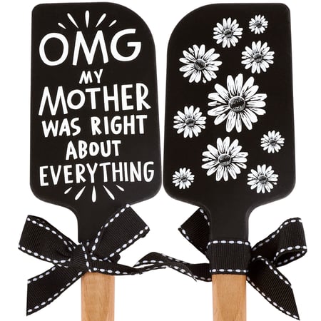 OMG My Mother Was Right Spatula - Silicone, Wood