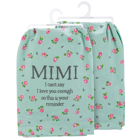 Mimi I Can't Say I Love You Enough Kitchen Towel - Cotton