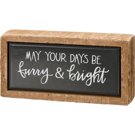 May Your Days Be Furry & Bright Box Sign Mini - Wood