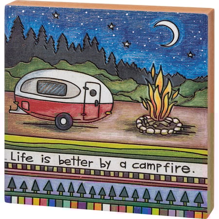Life Is Better By A Campfire Block Sign - Wood