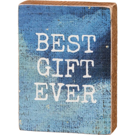 Best Gift Ever Block Sign - Wood
