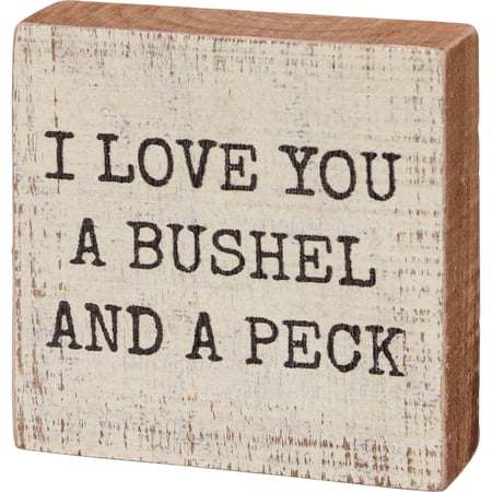 I Love You A Bushel And A Peck Block Sign - Wood