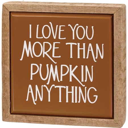Love You More Than Pumpkin Box Sign Mini - Wood