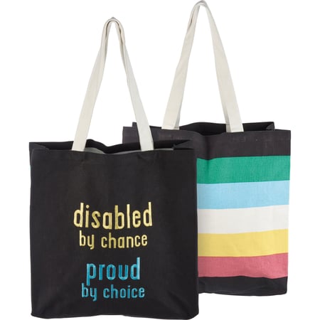 Disabled By Chance Proud By Choice Tote - Cotton