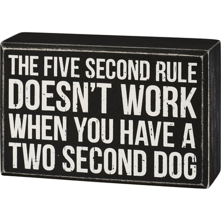 Five Second Rule Doesn't Work Box Sign - Wood