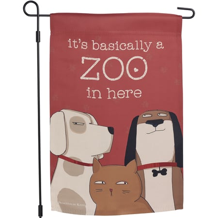 It's Basically A Zoo In Here Garden Flag - Polyester