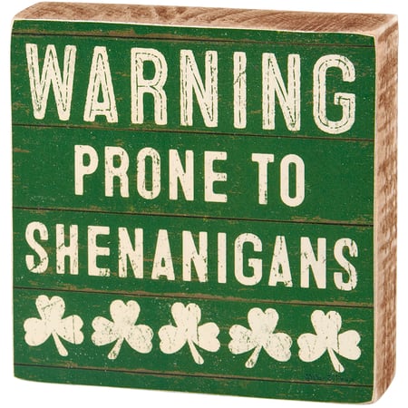 Warning Shenanigans Block Sign - Wood, Paper