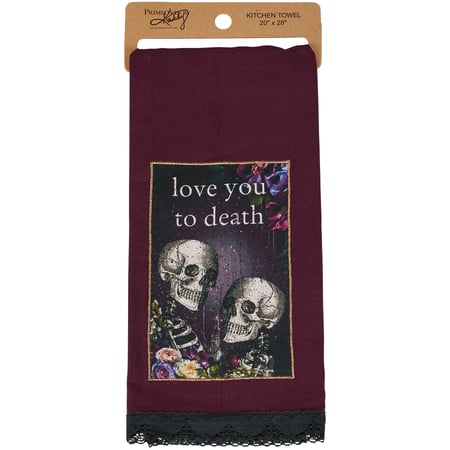 Love You To Death Kitchen Towel - Cotton