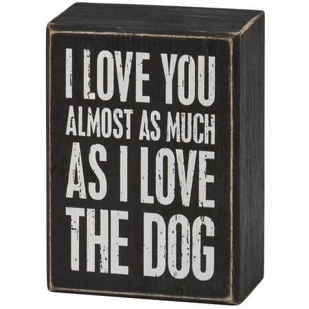 Love You Almost As Much Box Sign - Wood