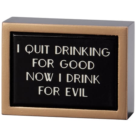 Quit Drinking Box Sign Mini - Wood