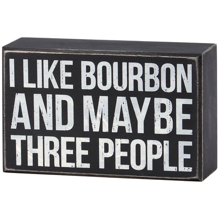 I Like Bourbon Box Sign - Wood