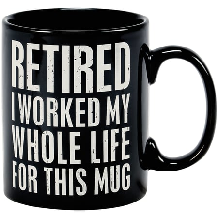 I Worked For This Mug Mug - Stoneware