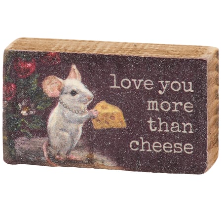 Love You More Than Cheese Block Sign - Wood