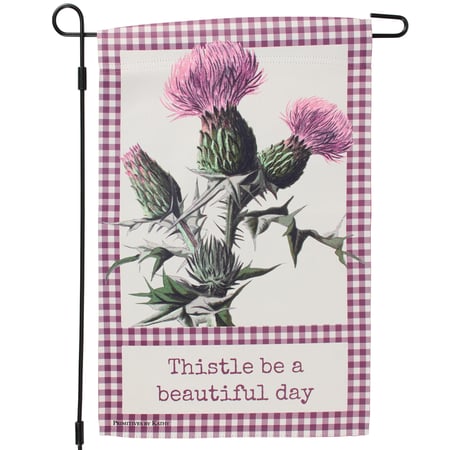 Thistle Be A Beautiful Day Garden Flag - Polyester