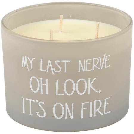 My Last Nerve Look It's On Fire Candle - Soy Wax, Glass, Cotton
