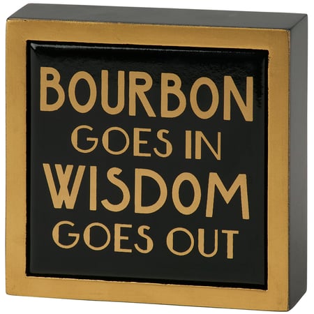Bourbon In Wisdom Out Box Sign Mini - Wood