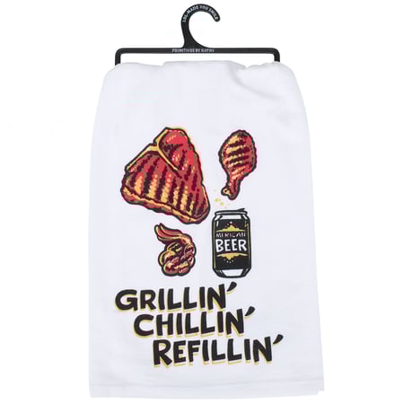 Grillin Chillin Refillin Kitchen Towel - Cotton