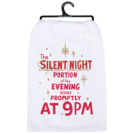 Silent Night Begins At 9 PM Kitchen Towel - Cotton