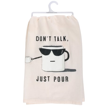 Don't Talk Just Pour Kitchen Towel - Cotton