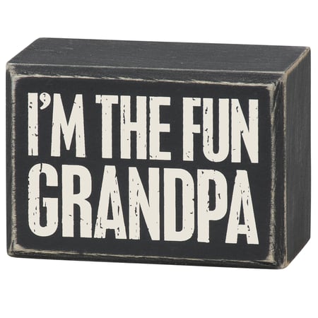 I'm The Fun Grandpa Box Sign - Wood