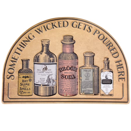 Something Wicked Gets Poured Here Wall Decor - Metal