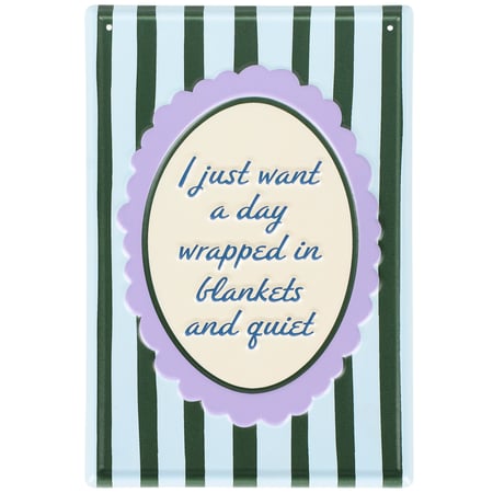 Want A Day Wrapped In Blankets Hanging Decor - Metal