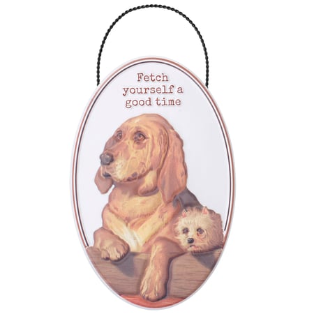 Fetch Yourself A Good Time Hanging Decor - Metal