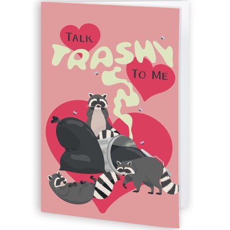 Talk Trashy To Me Greeting Card - Paper
