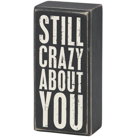 Still Crazy About You Box Sign - Wood