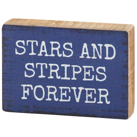 Stars And Stripes Forever Block Sign - Wood
