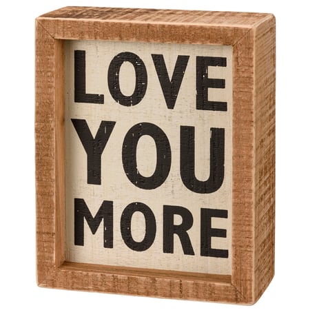 Love You More Inset Box Sign - Wood