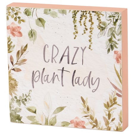 Crazy Plant Lady Block Sign - Wood, Paper
