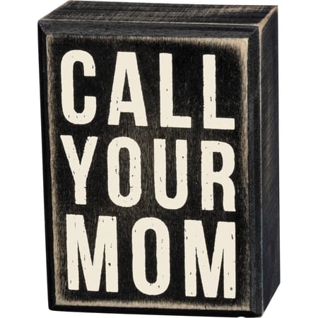Call Your Mom Box Sign - Wood