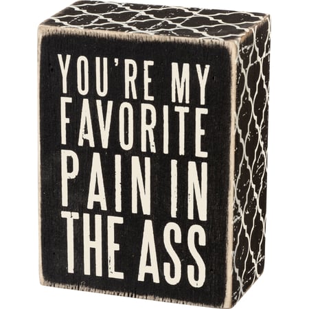 Favorite Pain Box Sign - Wood