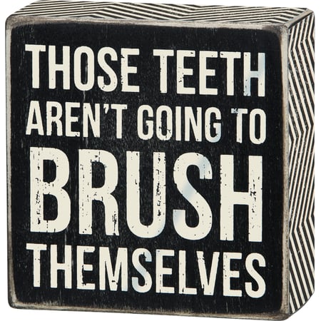 Those Teeth Box Sign - Wood, Paper