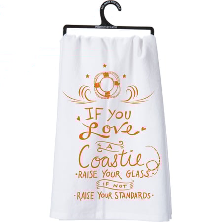 Love A Coastie Raise Your Glass Kitchen Towel - Cotton