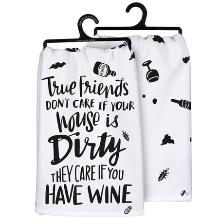 True Friends Don't Care If House Kitchen Towel - Cotton