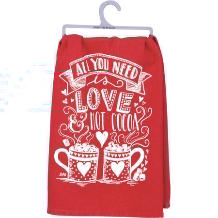All You Need Is Love And Hot Cocoa Kitchen Towel - Cotton